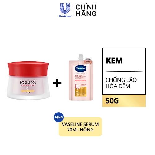 PONDS Kem Chống Lão Hóa Đêm 50G(1+VASELINE Serum 70ml)/12Bộ